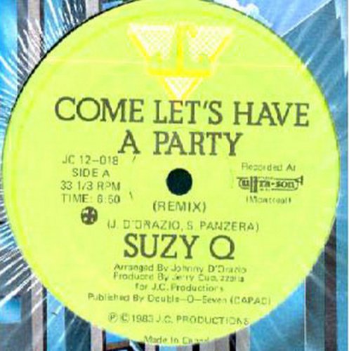 Suzy Q - Come Let's Have A Party (Remix) (Vinyl, 12'') 1983