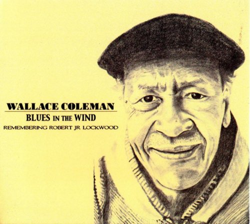 Wallace Coleman - Blues In The Wind (2011)