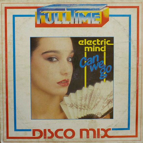 Electric Mind - Can We Go (Vinyl, 12'') 1983