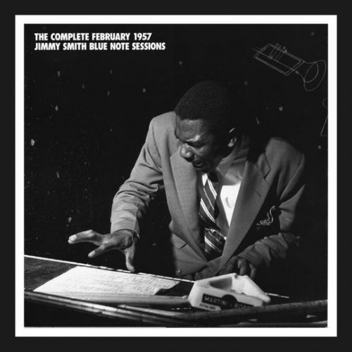 Jimmy Smith - Complete February 1957 Jimmy Smith Blue Note Sessions (1994) (3CD)