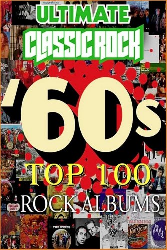 VA - Top 100 60's Rock Albums by Ultimate Classic Rock (1963-1969)