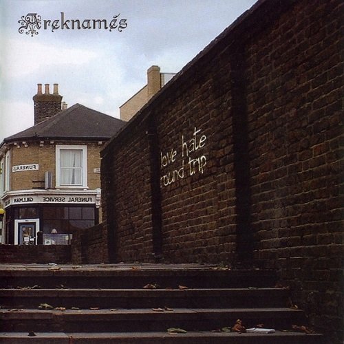 Areknames - Love Hate Round Trip (2006)