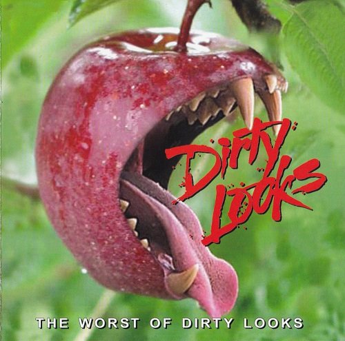Dirty Looks - The Worst Of Dirty Looks (2009)