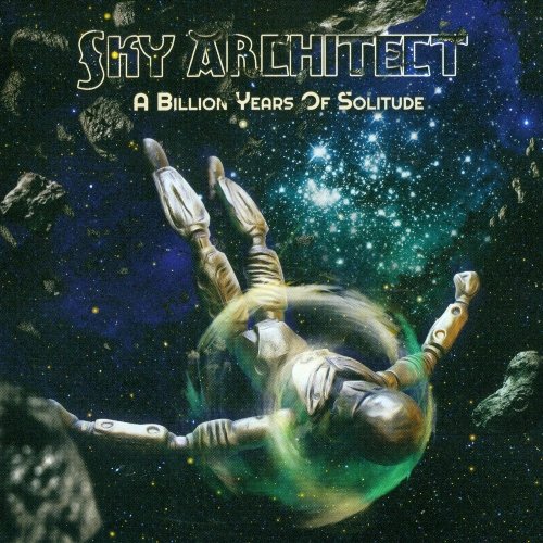 Sky Architect - A Billion Years Of Solitude (2013)