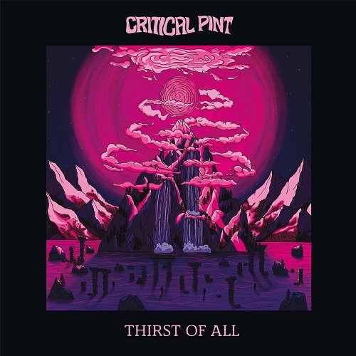 Critical Pint - Thirst Of All [WEB] (2023)