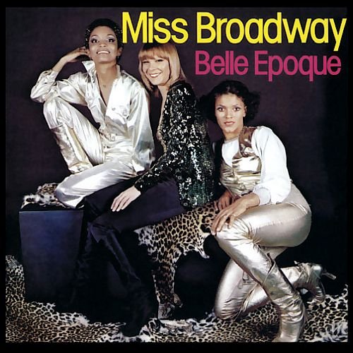 Belle Epoque - Miss Broadway (1976)