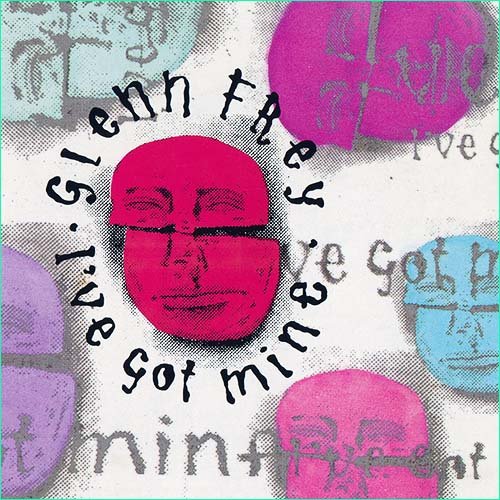 Glenn Frey (ex Eagles) - I'Ve Got Mine (single) (1992)