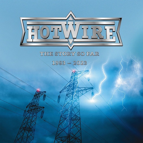 Hotwire - The Story so Far 1993-2023 (Best Of) 2023
