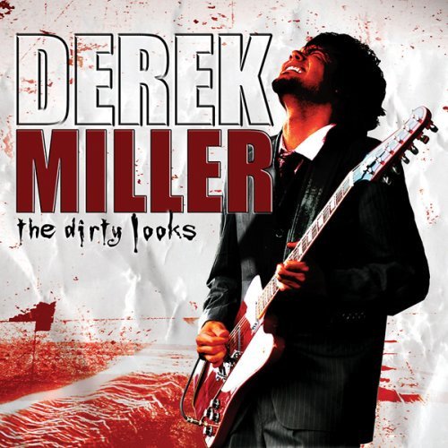 Derek Miller - The Dirty Looks (2006)