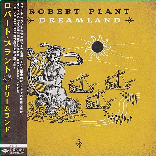Robert Plant (ex Led Zeppelin) - Dreamland [Japan] (2002)