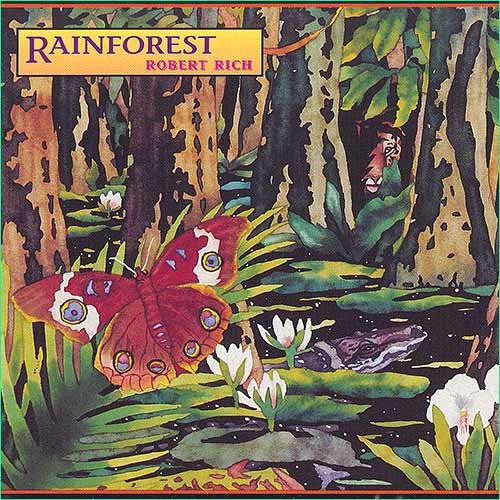 Robert Rich - Rainforest (1989)