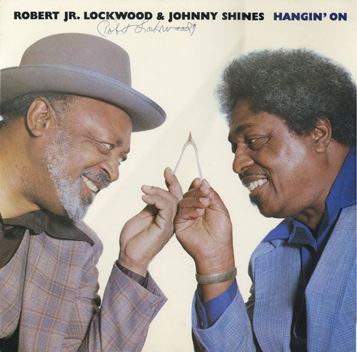 Robert Jr. Lockwood & Johnny Shines - Hangin' On [Vinyl-Rip] (1980)
