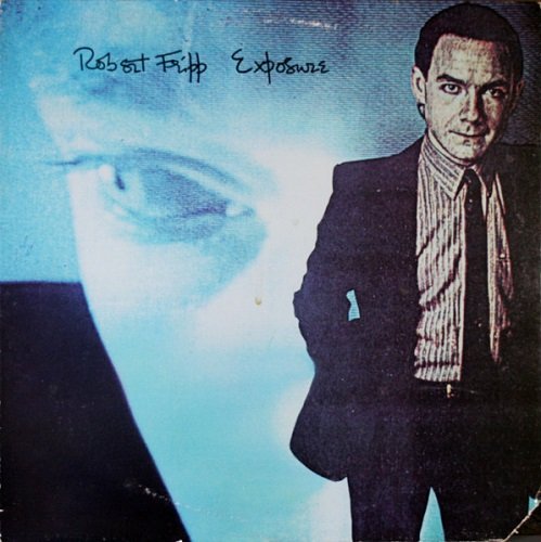 Robert Fripp - Exposure (1979) | (1985) [Vinyl Rip 24/96]