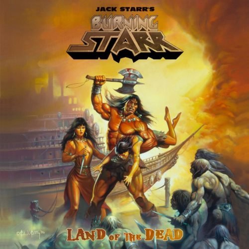 Jack Starr's Burning Starr - Land Of The Dead (2011)