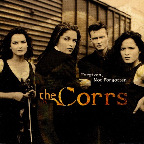 The Corrs - Forgiven, Not Forgotten 1995