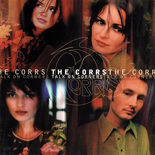 The Corrs - Talk on Corners 1998