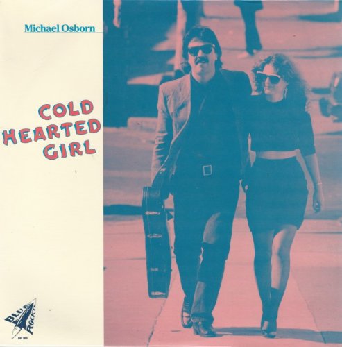 Michael Osborn - Cold Hearted Girl [Vinyl-Rip] (1987)