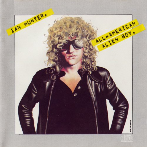 Ian Hunter - All American Alien Boy (1976) [Reissue 1990]