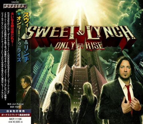 Sweet & Lynch - Only To Rise [Japanese Edition] (2015)