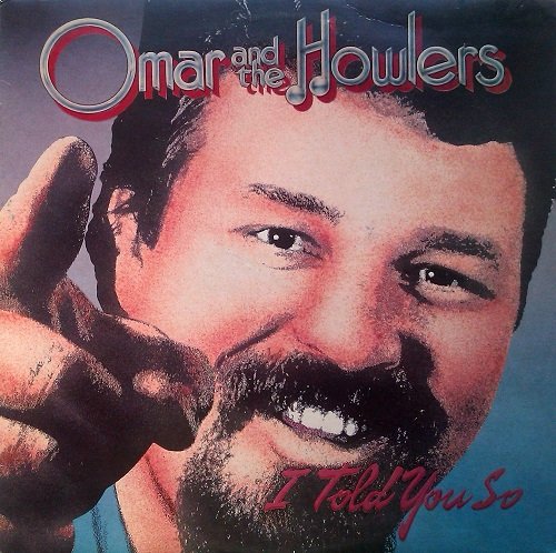 Omar & The Howlers - I Told You So (1984) [Vinyl Rip 24/192]