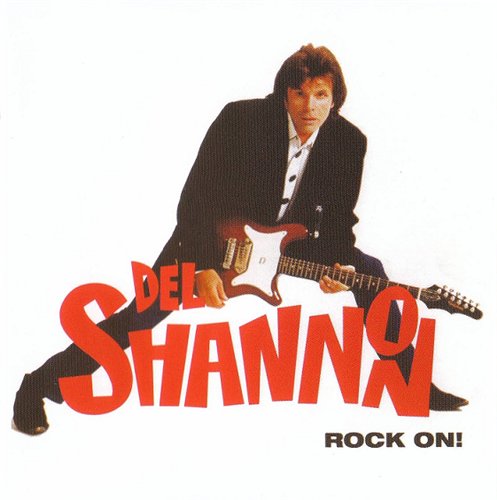 Del Shannon - Rock On (feat. Jeff Lynne & Tom Petty) 1991 (2007 Remaster)