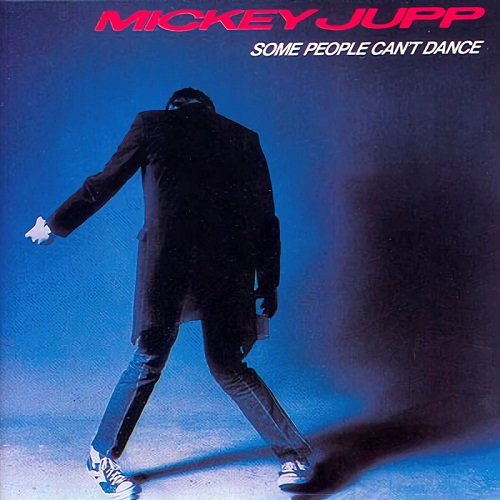 Mickey Jupp - Some People Can't Dance (1982) [Reissue 1987]