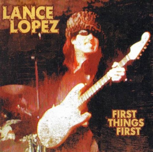 Lance Lopez – First Things First (1998)