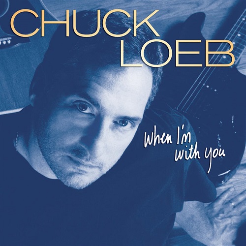 Chuck Loeb - When I'm With You 2005