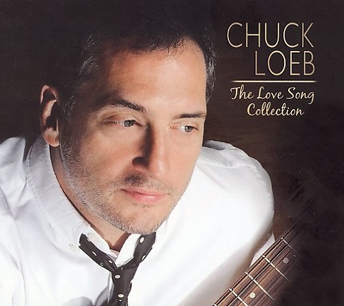 Chuck Loeb - The Love Song Collection 2005