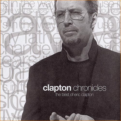 Eric Clapton - Clapton Chronicles. The Best Of Eric Clapton (1999)