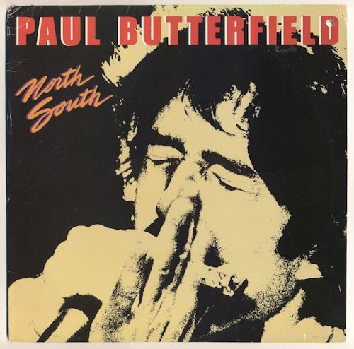 Paul Butterfield - North South (1980) [Vinyl Rip 24/192]