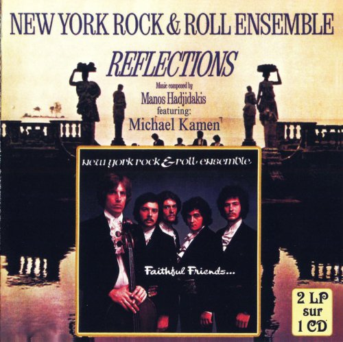 New York Rock & Roll Ensemble – Faithful Friends / Reflections (1969 / 1970)
