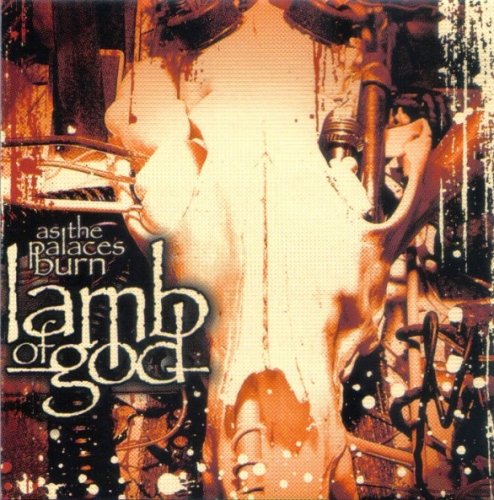 Lamb Of God - As the Palaces Burn (2003)