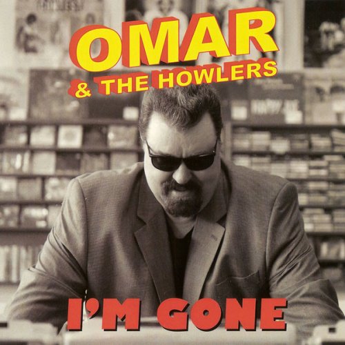 Omar And The Howlers - I'm Gone (2012)