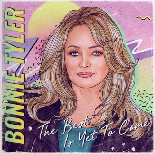Bonnie Tyler - The Best Is Yet To Come (2021)