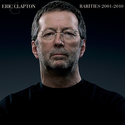Eric Clapton - Rarities 2001-2010 2023