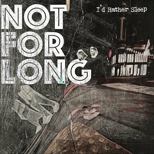 I'd Rather Sleep - Not For Long [WEB] (2023)