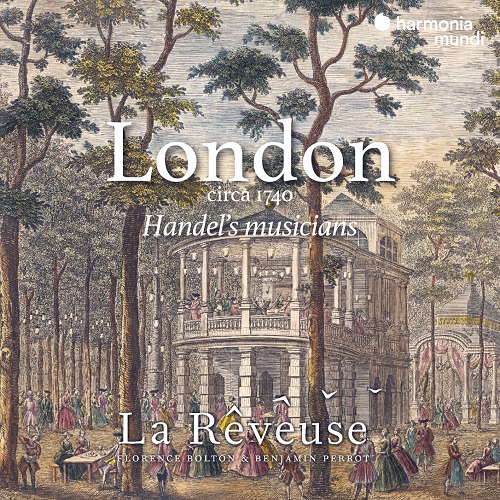 La Rêveuse, Florence Bolton, Benjamin Perrot - London circa 1740: Handel's musicians 2023