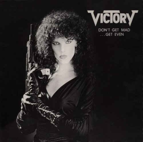 Victory - Don't Get Mad...Get Even (1986)