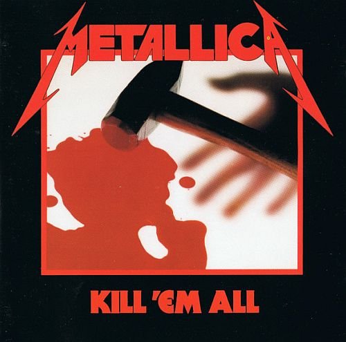 Metallica - Kill ’Em All (1983)