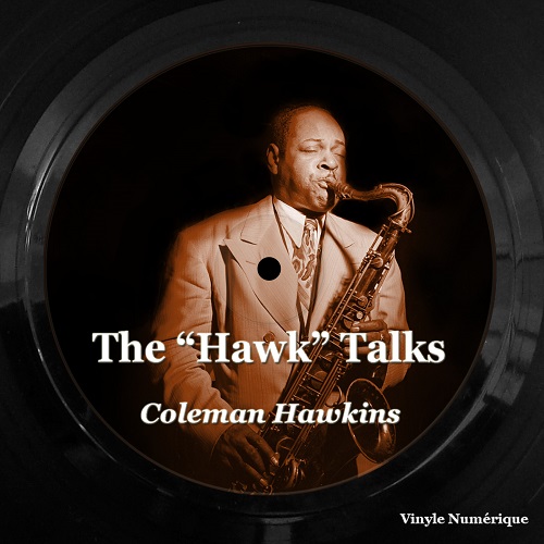 Coleman Hawkins - The "Hawk" Talks (2023) 1953