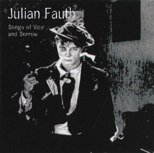 Julian Fauth - Songs of Vice and Sorrow (2005)
