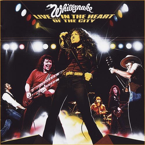 Whitesnake - Live....In The Heart Of The City [Live 2CD] (1980)
