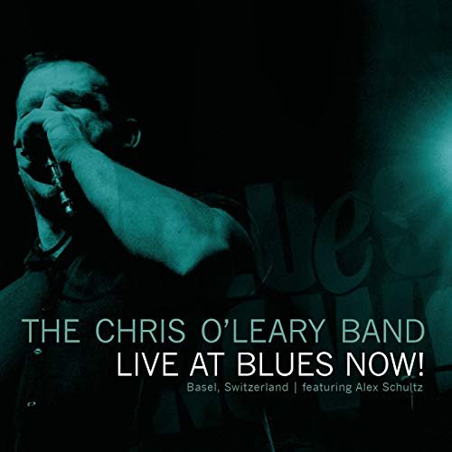 Chris O'Leary Band - Live At Blues Now! (2014)