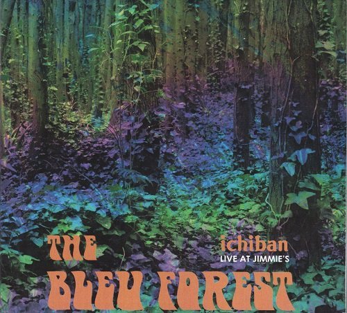 The Bleu Forest - Ichiban Live At Jimmie's (1967)