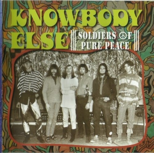 Knowbody Else - Soldiers Of Pure Peace (1967)  (2012)