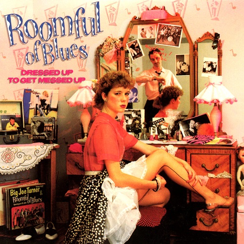 Roomful Of Blues - Dressed Up To Get Messed Up 1986