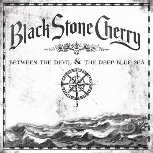 Black Stone Cherry - Between The Devil & The Deep Blue Sea (2011)