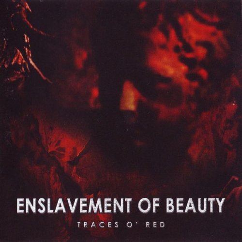 Enslavement Of Beauty - Traces O' Red (1999)
