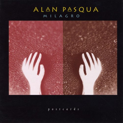 Alan Pasqua - Milagro (1994)